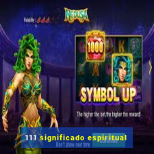 111 significado espiritual